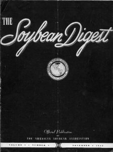 This is the first issue of ASA’s new magazine, Soybean Digest, published in November 1940.